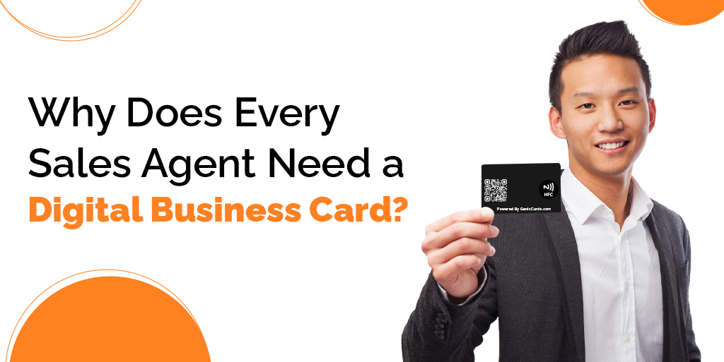 Why Does Every Sales Agent Need a Digital Business Card?