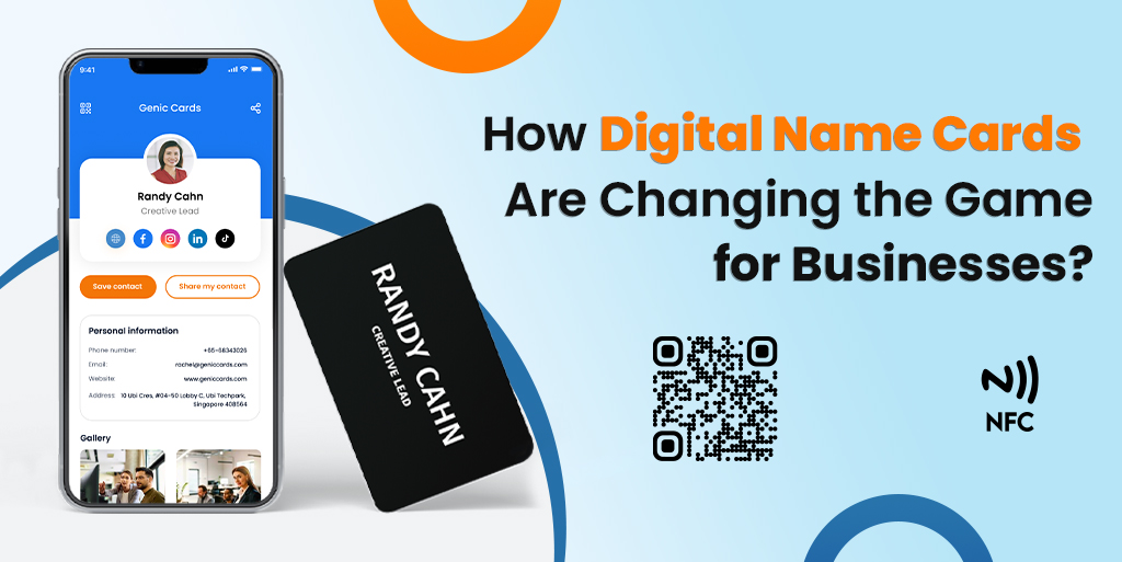 How Digital Name Cards Are Changing the Game for Businesses?