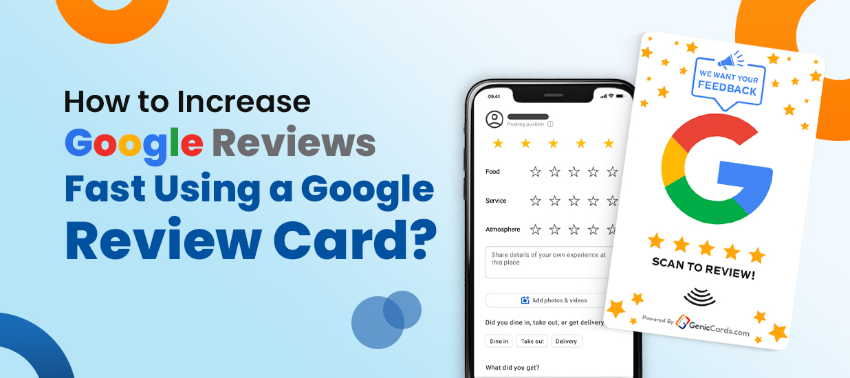 How to Increase Your Google Reviews Fast Using a Google Review Card?